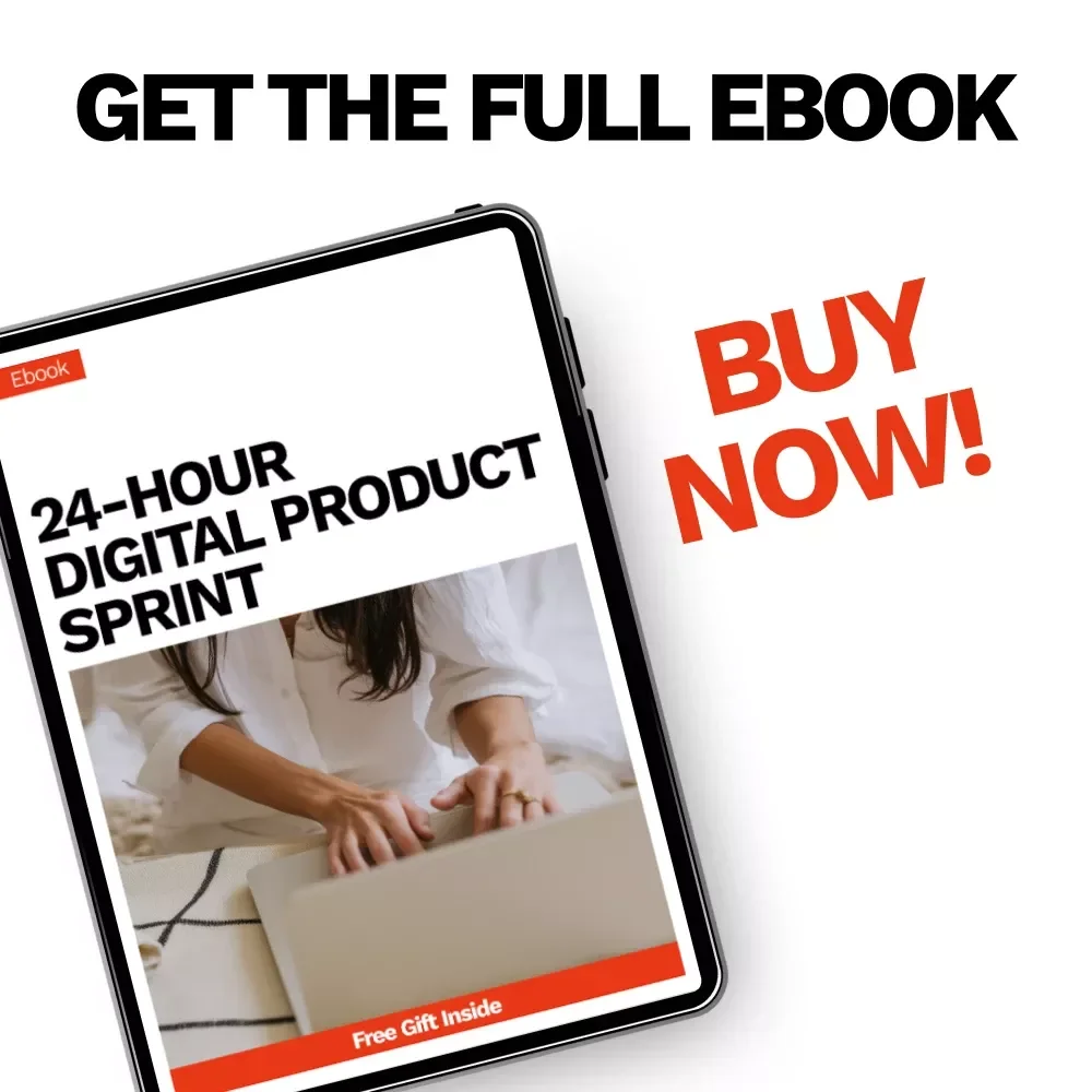 24-Hour Digital Product Sprint: The Ultimate eBook for Creating a Digital Product in 24 Hours