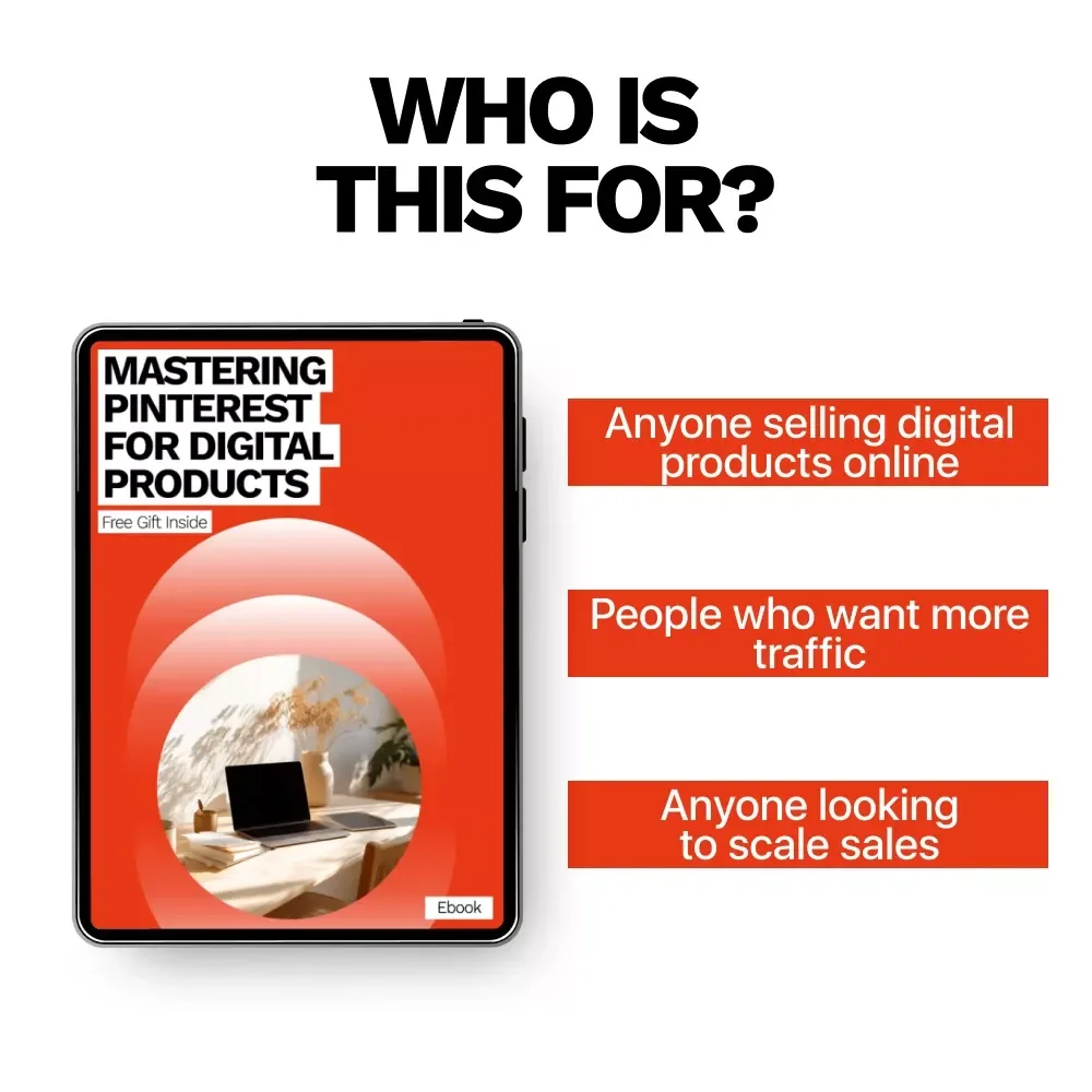 Mastering Pinterest for Digital Products: The Ultimate Pinterest Strategy for Digital Products eBook for Boosting Traffic, Conversions, and Sales