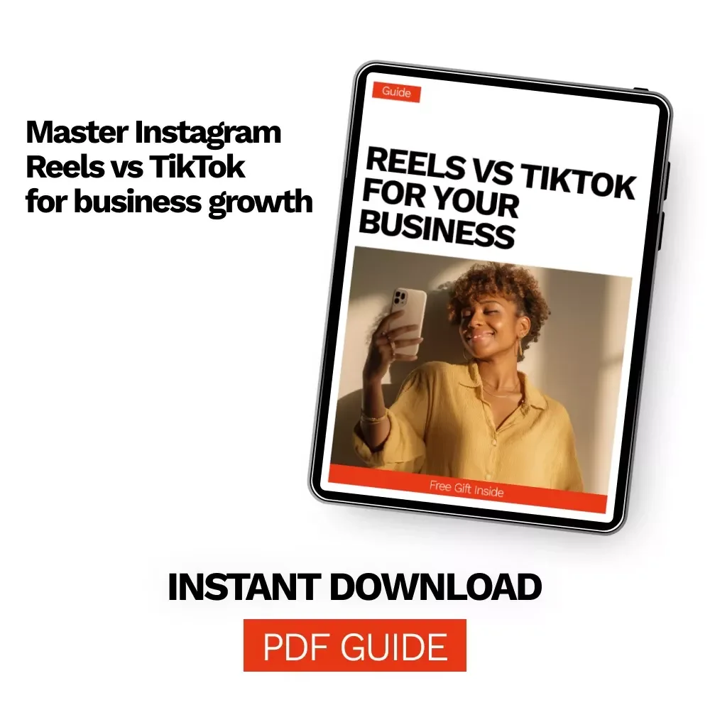 Reels vs TikTok for Your Business: Ultimate Guide to Instagram Reels vs TikTok for Business Success