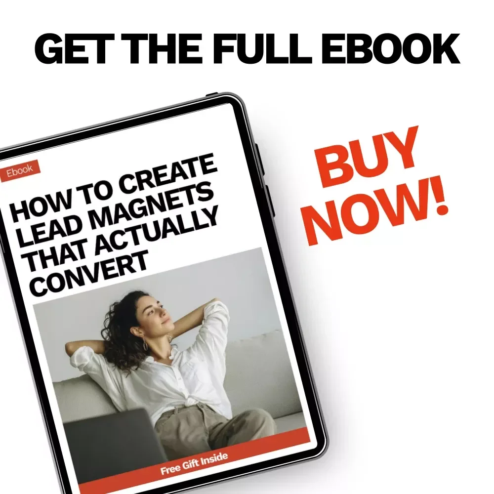 How to Create Lead Magnets That Actually Convert | Ebook Guide for Creating Lead Magnets That Convert, Grow Your Email List & Boost Sign-Ups
