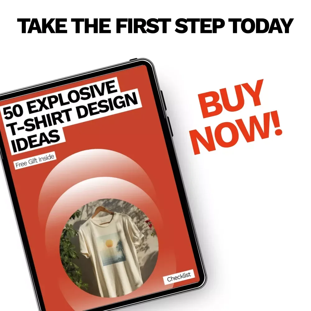 50 Explosive T-Shirt Design Ideas Checklist | Print on Demand T Shirt Design Ideas for Creators, Etsy Sellers & POD Businesses