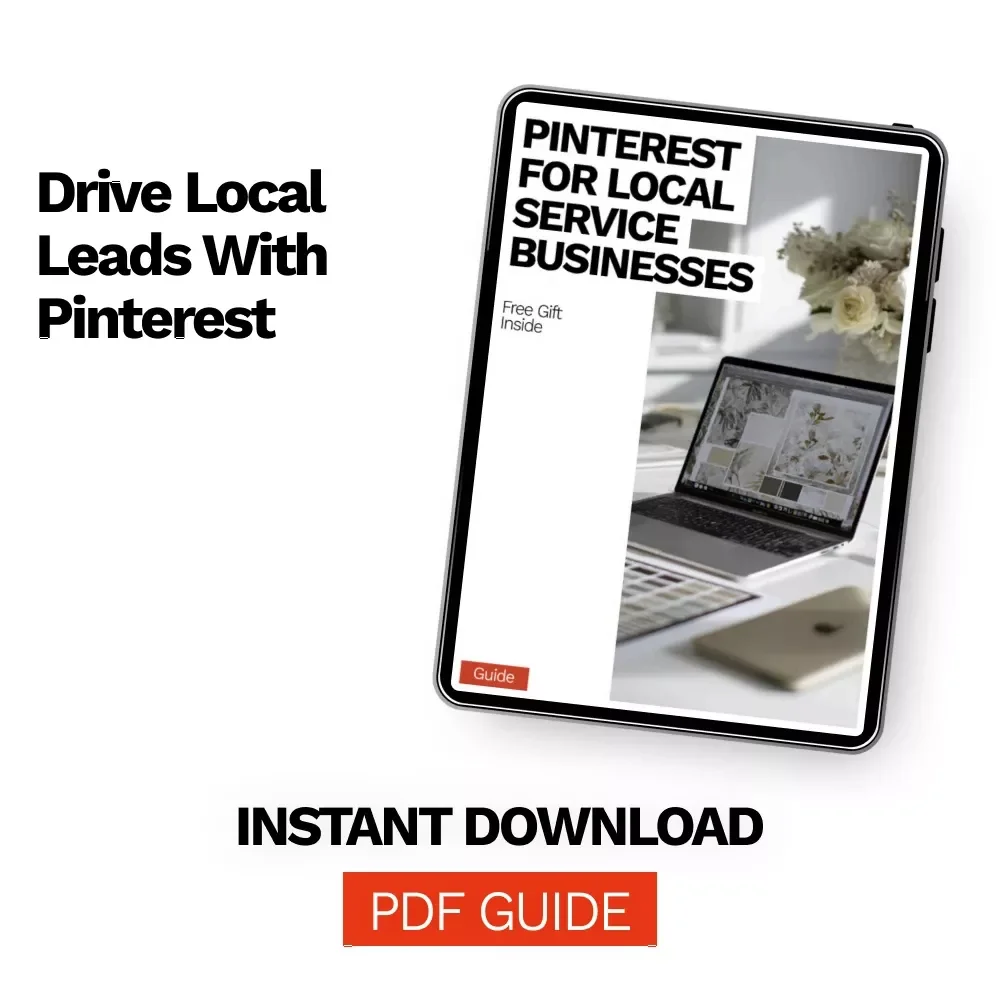 Pinterest for Local Service Businesses Guide – Grow Local Leads, Boost Visibility & Drive Traffic with Pinterest for Local Service Businesses