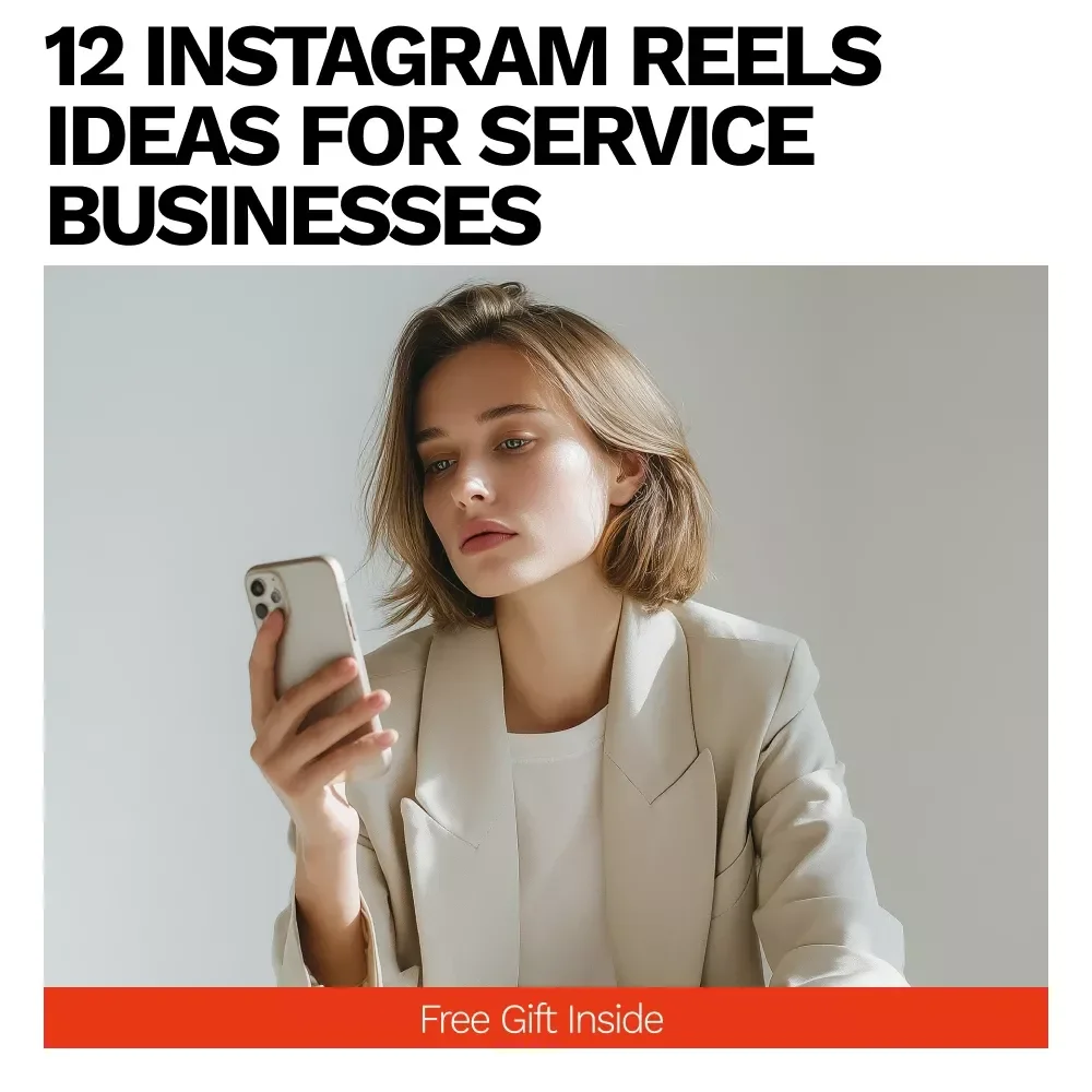12 Instagram Reels Ideas for Service Businesses | Easy Content Checklist for Consistent Reels, Grow Engagement & Attract Clients