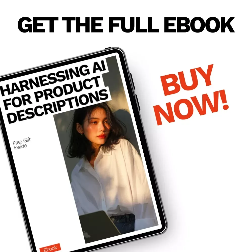 Harnessing AI for Product Descriptions | eBook Guide to ai for creating product descriptions for E-Commerce Sellers & Creators
