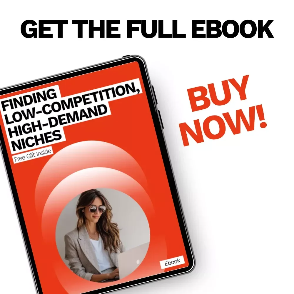 Finding Low-Competition, High-Demand Niches Ebook | Step-by-Step Guide on How to Find Low Competition High Demand Niches for Online Business, Content & Digital Products