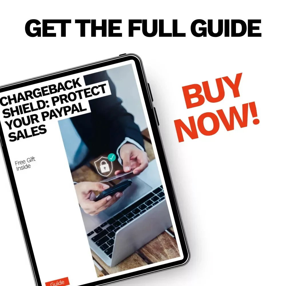 Chargeback Shield: Protect Your PayPal Sales – Ultimate Guide for PayPal Chargeback Protection for Sellers