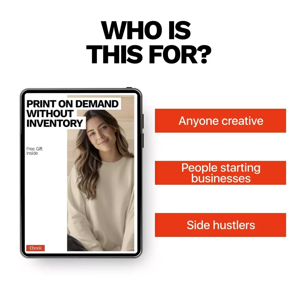Print on Demand Without Inventory: The Ultimate eBook Guide to Starting a Successful Online Store, Designs That Sell, AI Tools, Marketing Strategies & Scaling