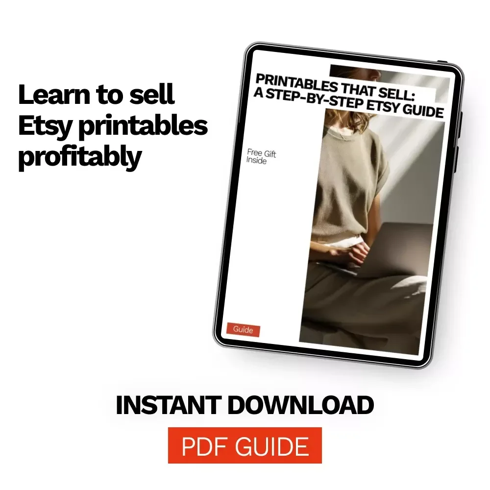 Printables That Sell: A Step-by-Step Etsy Guide | Learn How to Sell Printables on Etsy Step by Step for Passive Income