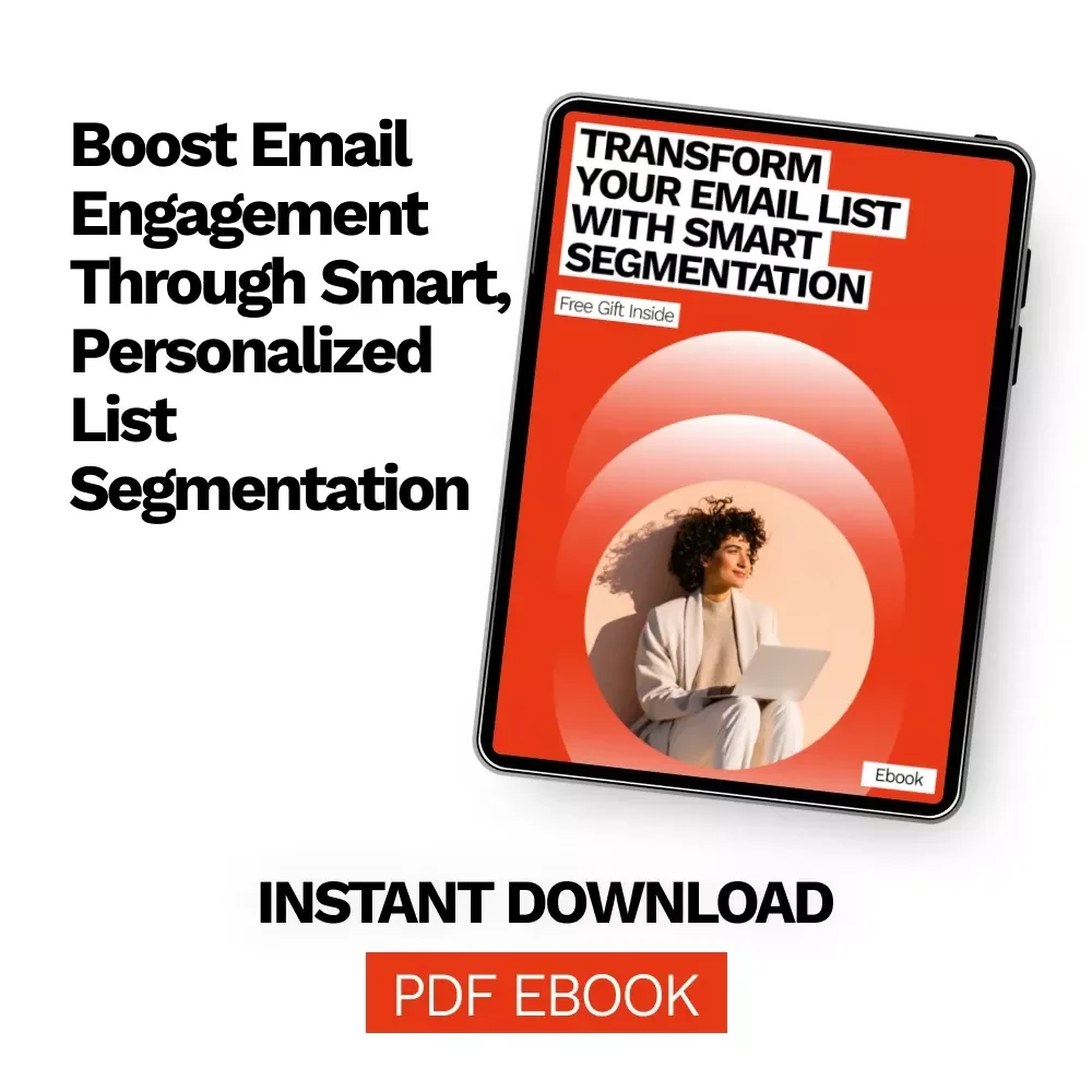 Transform Your Email List with Smart Segmentation – Ultimate Guide to Email List Segmentation for Beginners, Boost Engagement & Personalize Campaigns Ebook