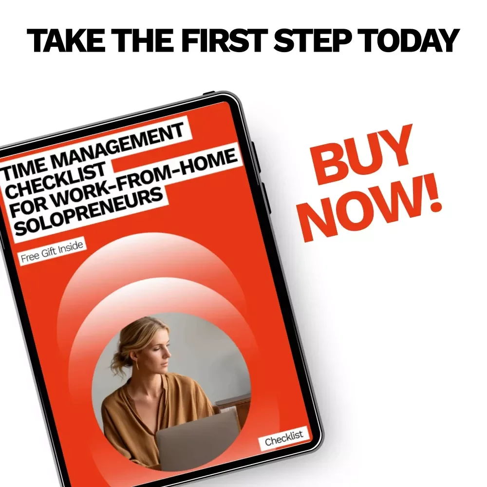 Time Management Checklist for Work-From-Home Solopreneurs – Essential Digital Guide with Proven Time Management Tips for Work From Home Solopreneurs