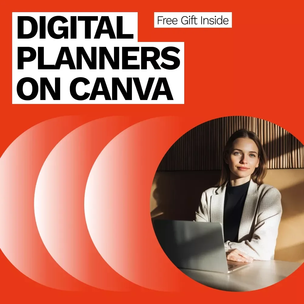 Digital Planners on Canva – Step-by-Step Guide to Designing, Selling & Scaling Digital Planners for Beginners