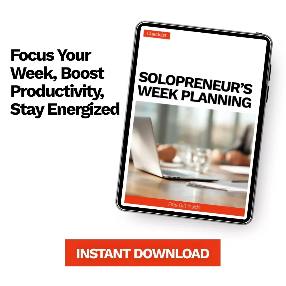 Solopreneur’s Week Planning – Ultimate Weekly Planning for Solopreneurs Checklist to Boost Productivity & Focus
