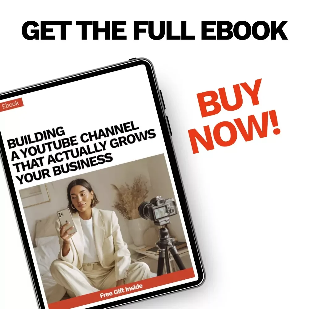 Building a YouTube Channel That Actually Grows Your Business | Practical eBook for Starting a YouTube Channel for Business From Scratch