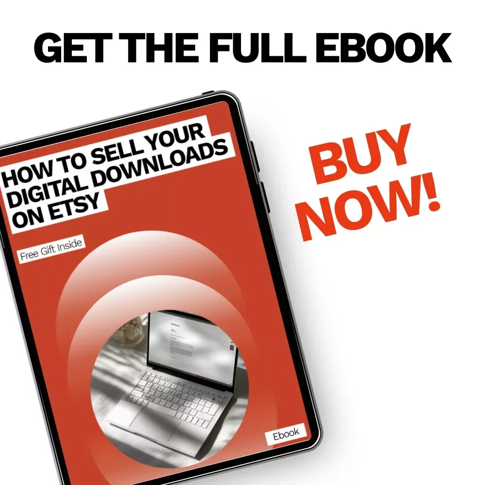 How to Sell Your Digital Downloads on Etsy – Complete eBook Guide to Selling Digital Downloads on Etsy, Boost Etsy Sales, Etsy Digital Product Success