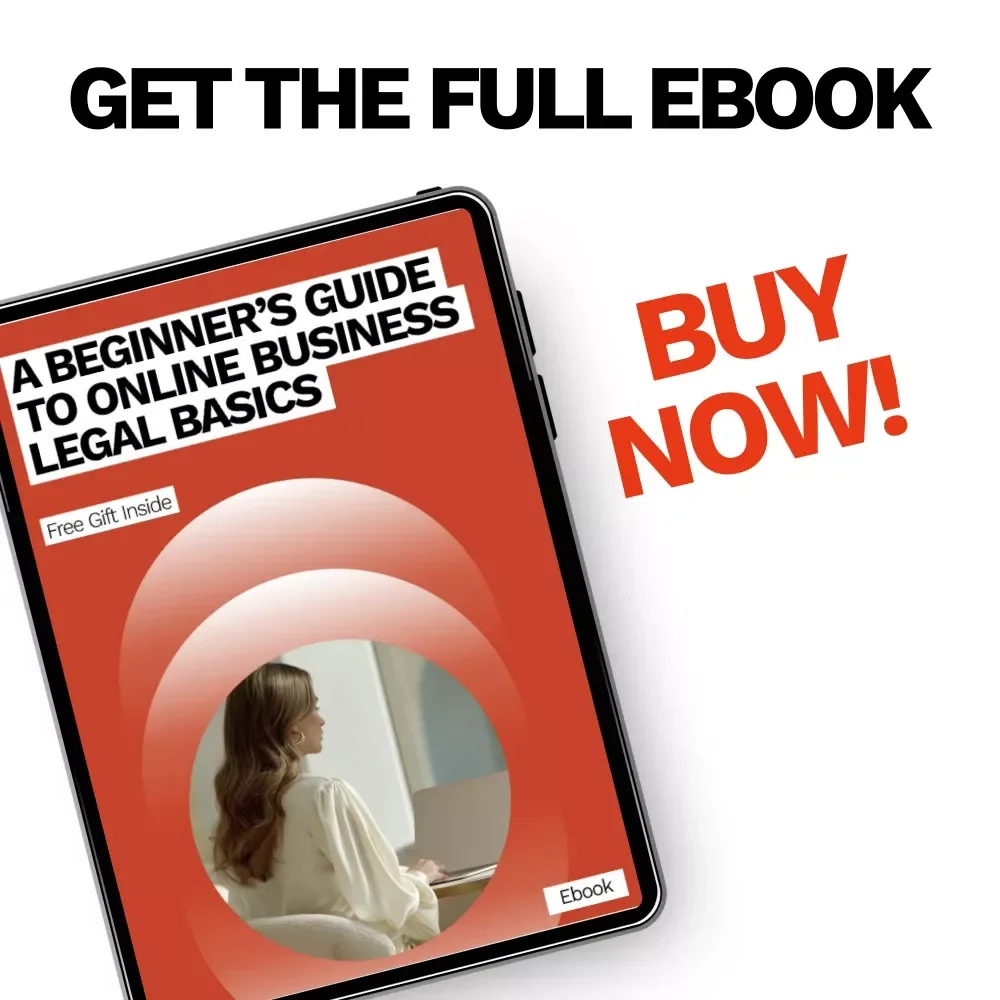 A Beginner’s Guide to Online Business Legal Basics – Ebook for Beginners, Online Business Legal Basics for Beginners, Start & Protect Your Digital Business