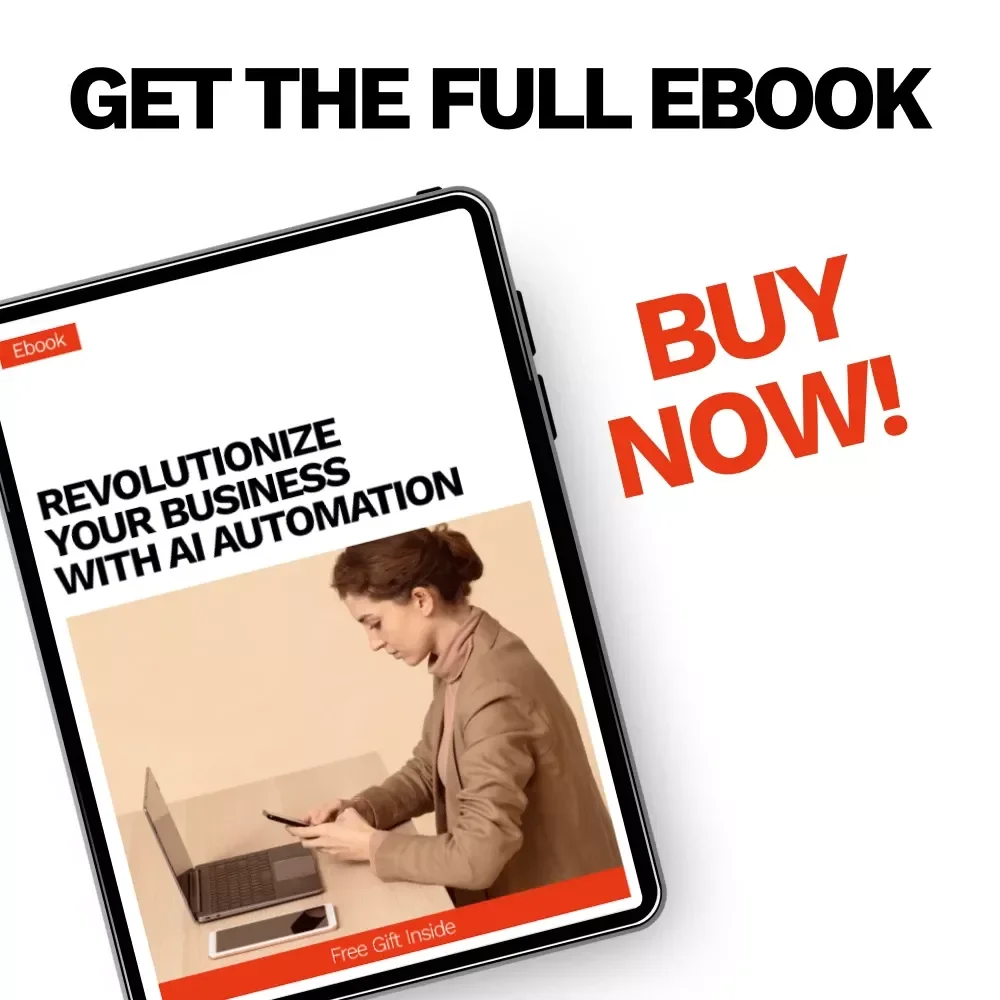 Revolutionize Your Business with AI Automation: The Ultimate Guide on How to Use AI to Automate Your Business for Maximum Efficiency and Growth