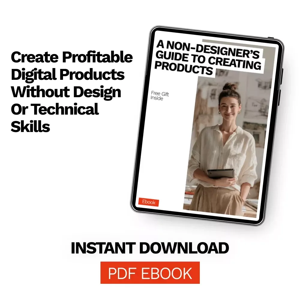 A Non-Designer’s Guide to Creating Products | Simple Digital Product Creation for Non Designers | Step-by-Step eBook for Beginners