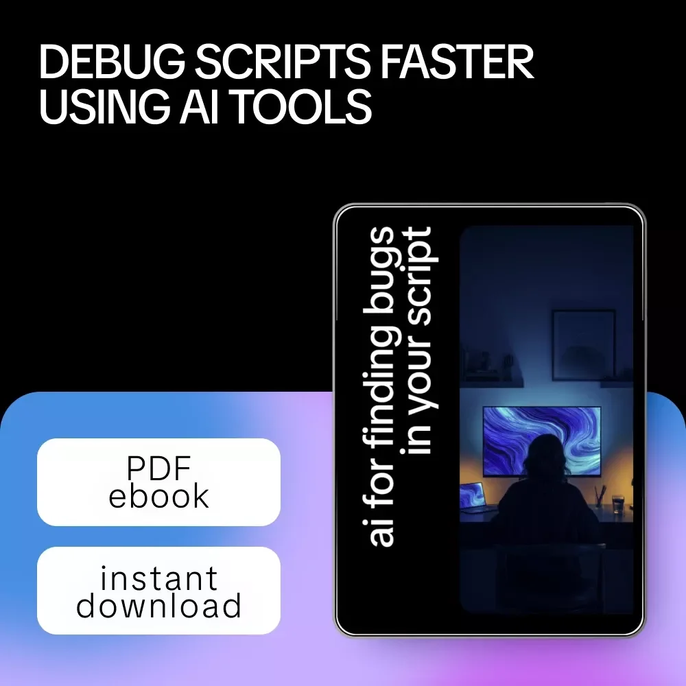 AI for Finding Bugs in Your Script – Practical Debugging eBook | Smart AI-Powered Coding Guide | ai for finding bugs in your script