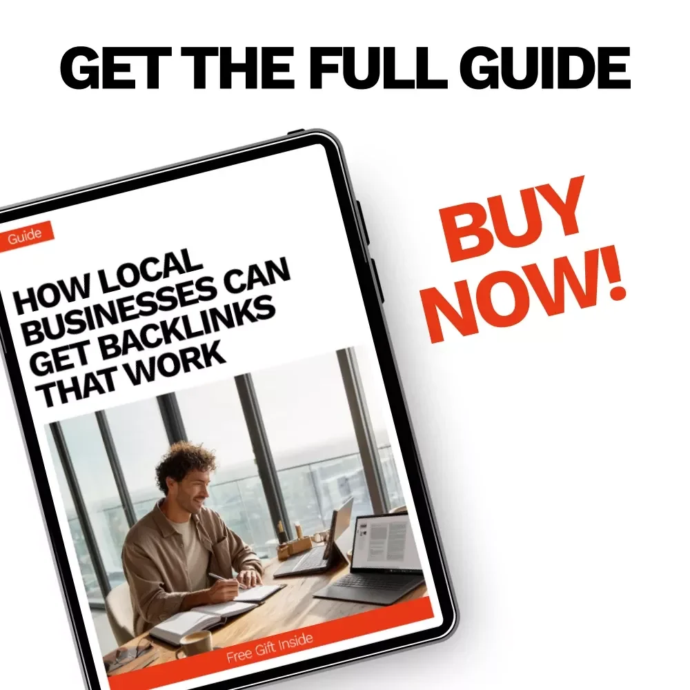 How Local Businesses Can Get Backlinks That Work – A Practical Local SEO Guide for Growth, Visibility, and Authority