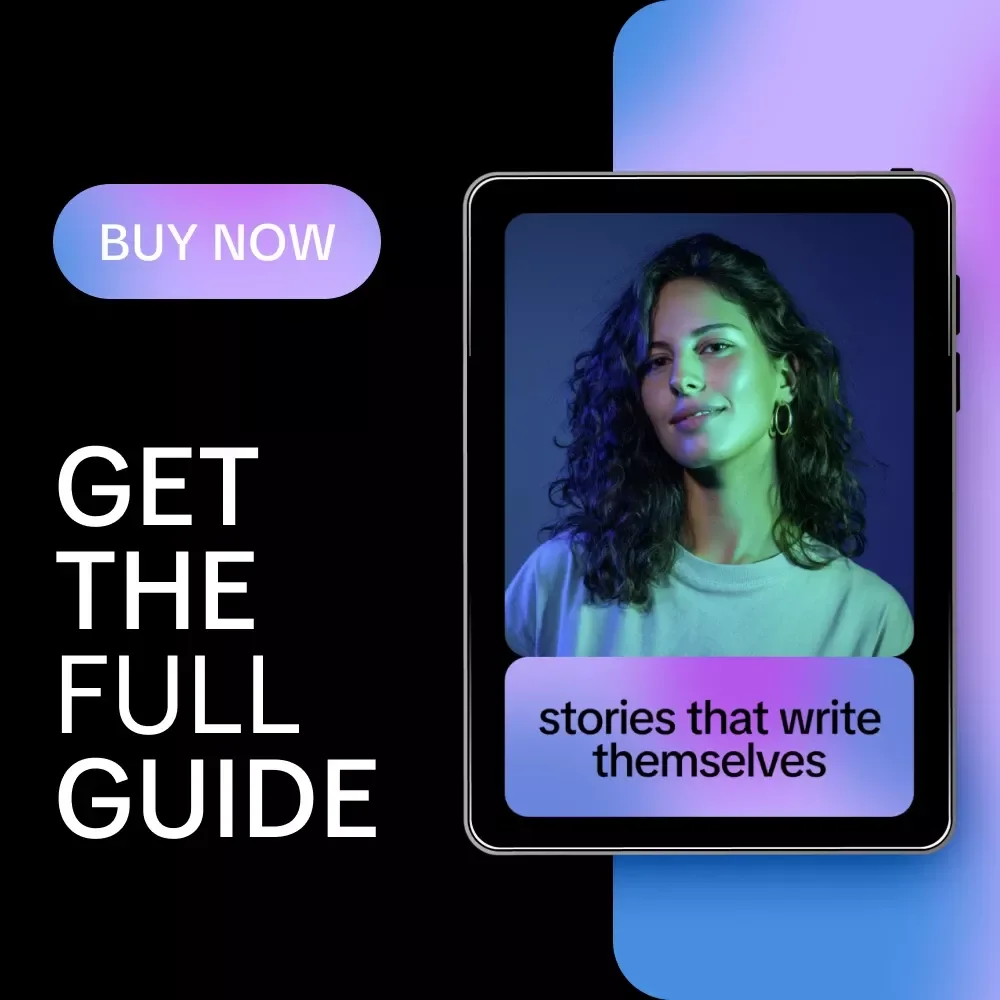 Stories That Write Themselves – A Practical Guide to AI for Writing Compelling Stories, Creative Fiction & Narrative Building