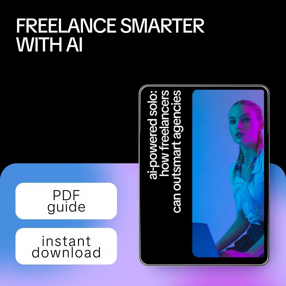 AI-Powered Solo: How Freelancers Can Outsmart Agencies – Freelance Guide for Using AI to Compete with Agencies as a Solo | Digital Download | Work Smarter with AI as a Solo Freelancer
