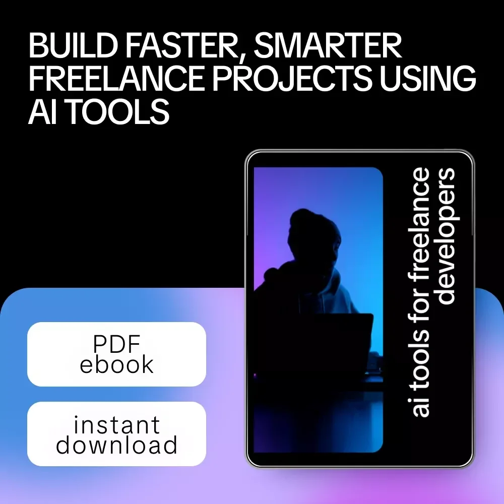 AI Tools for Freelance Developers – Ultimate AI Guide, eBook & Checklist for Faster Coding, Smarter Workflows & Productivity