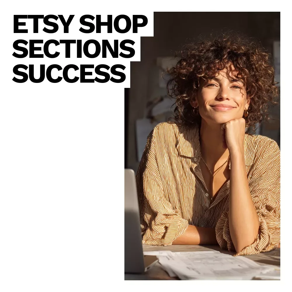 Etsy Shop Sections Success Checklist | Etsy Shop Sections Best Practices Guide for Organized, High-Converting Etsy Shops
