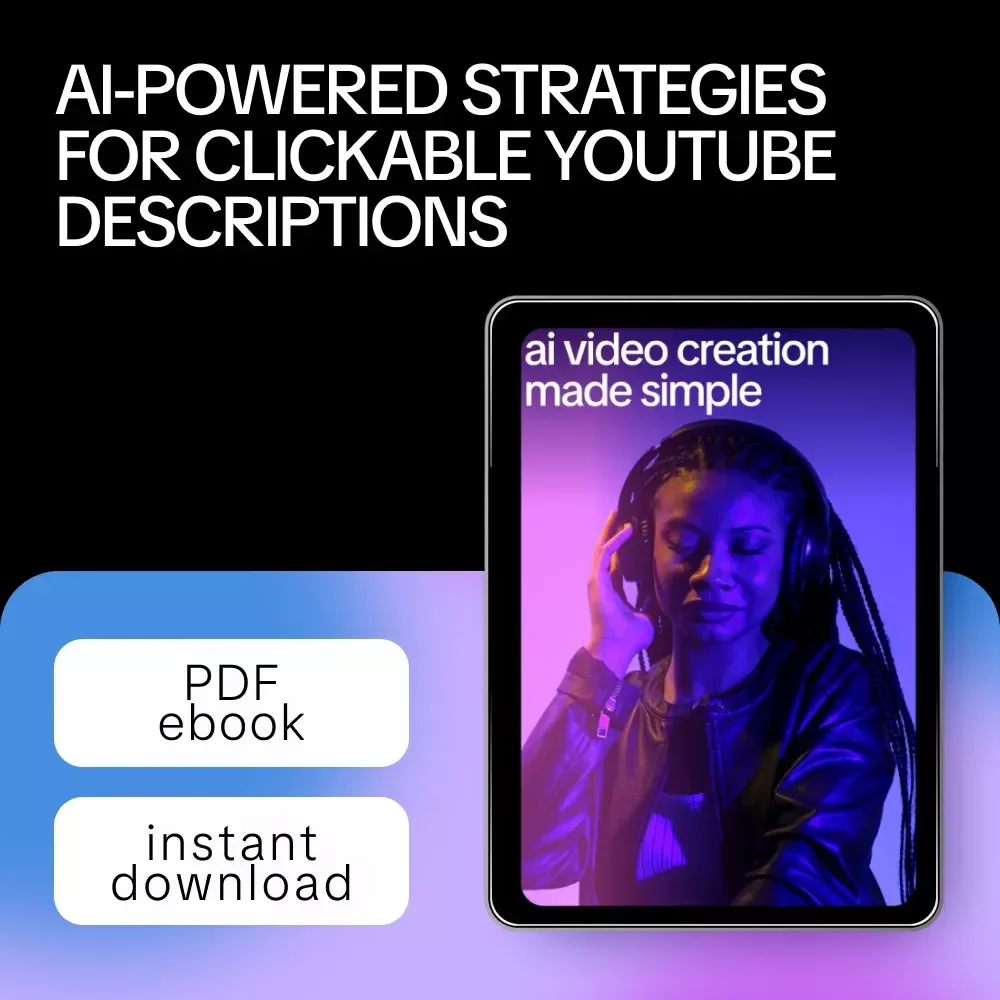 Write YouTube Descriptions That Click: AI for Writing YouTube Descriptions eBook Guide