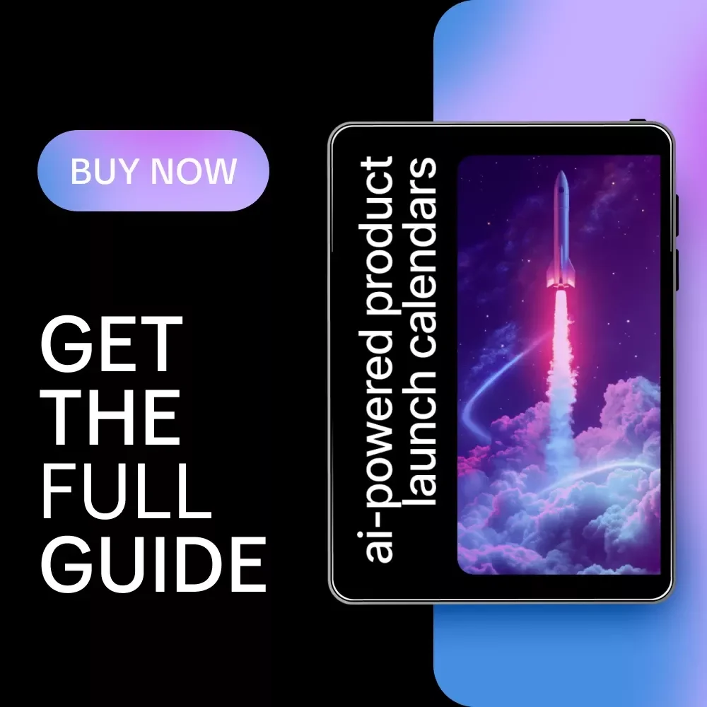 AI-Powered Product Launch Calendars | Smart Guide for Using ai to plan a product launch calendar | Digital Download for Founders & Marketers