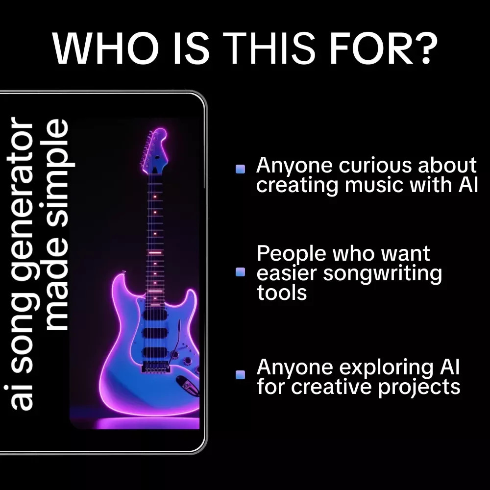 AI Song Generator Made Simple | Beginner-Friendly AI Music Creation Guide, Songwriting Prompts, Lyrics & Instrumental Workflow eBook