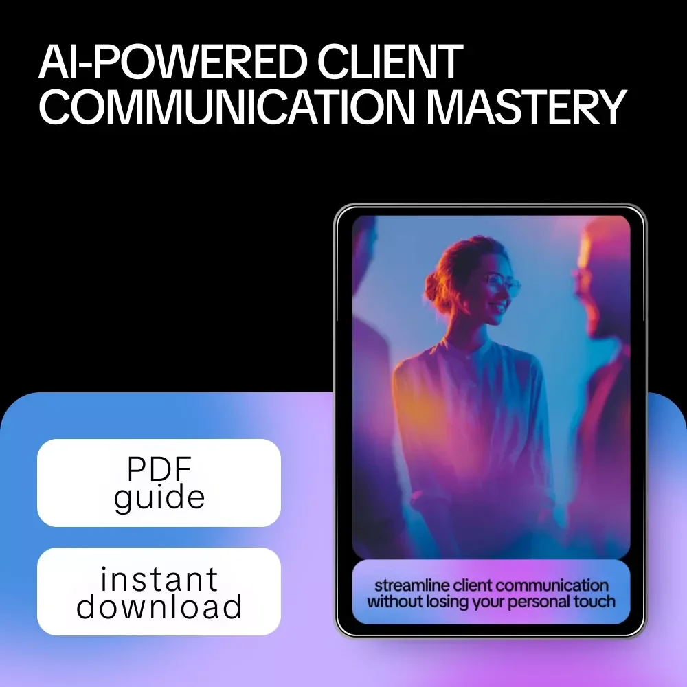 Streamline Client Communication Without Losing Your Personal Touch | AI to Handle Client Communication Efficiently | Freelance Workflow Guide | Digital Download