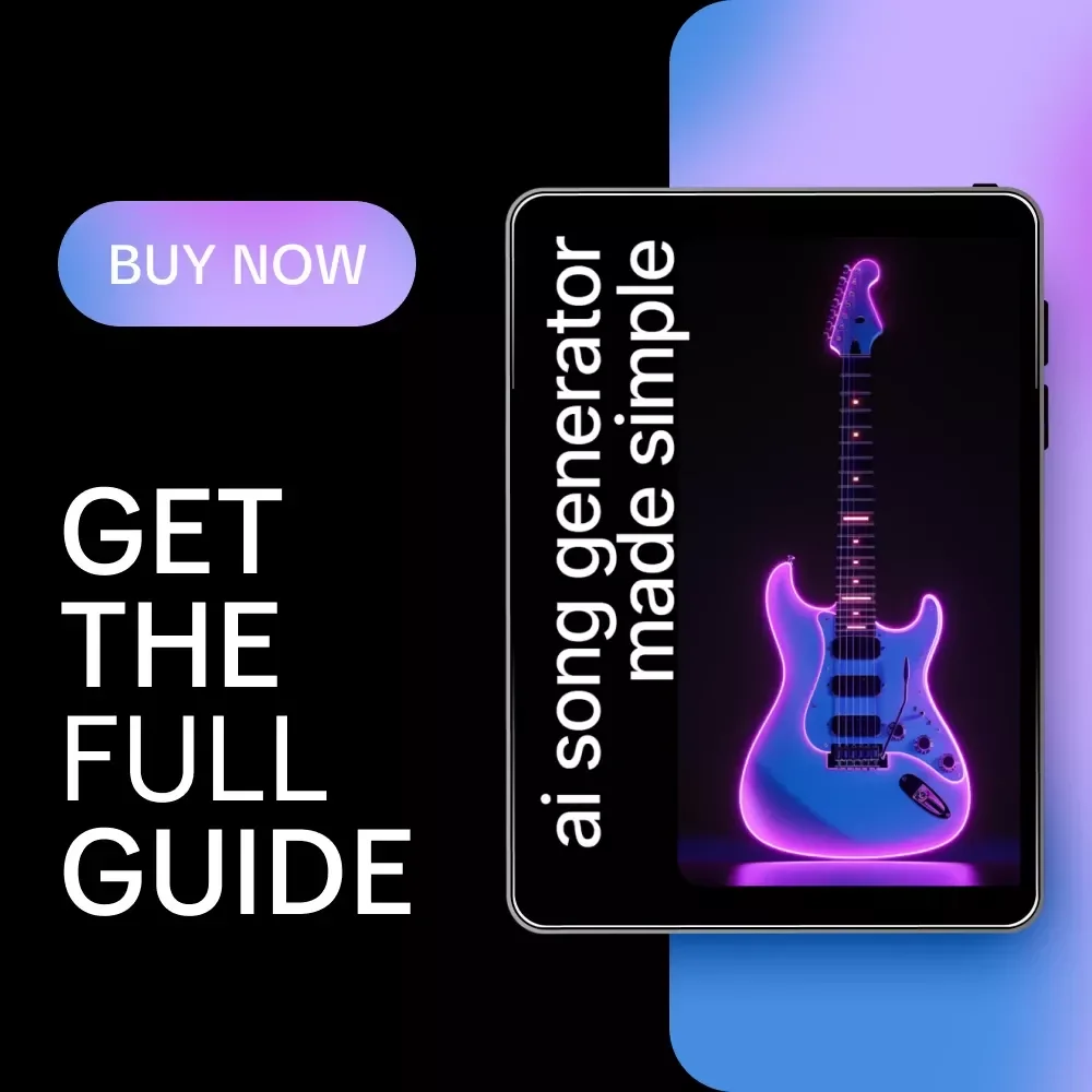 AI Song Generator Made Simple | Beginner-Friendly AI Music Creation Guide, Songwriting Prompts, Lyrics & Instrumental Workflow eBook