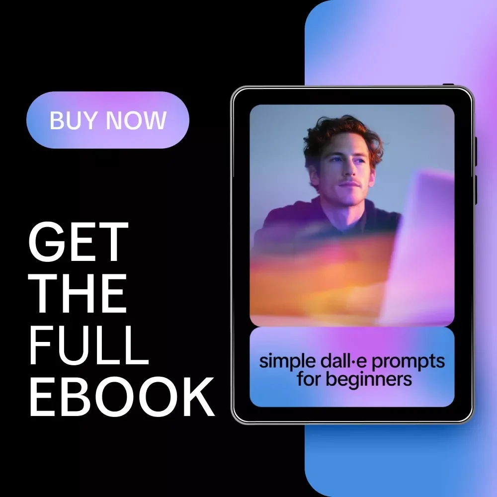Simple DALL·E Prompts for Beginners: Easy AI Art Guide, Prompting Tips, Illustrations, and Digital Download for Creative Beginners
