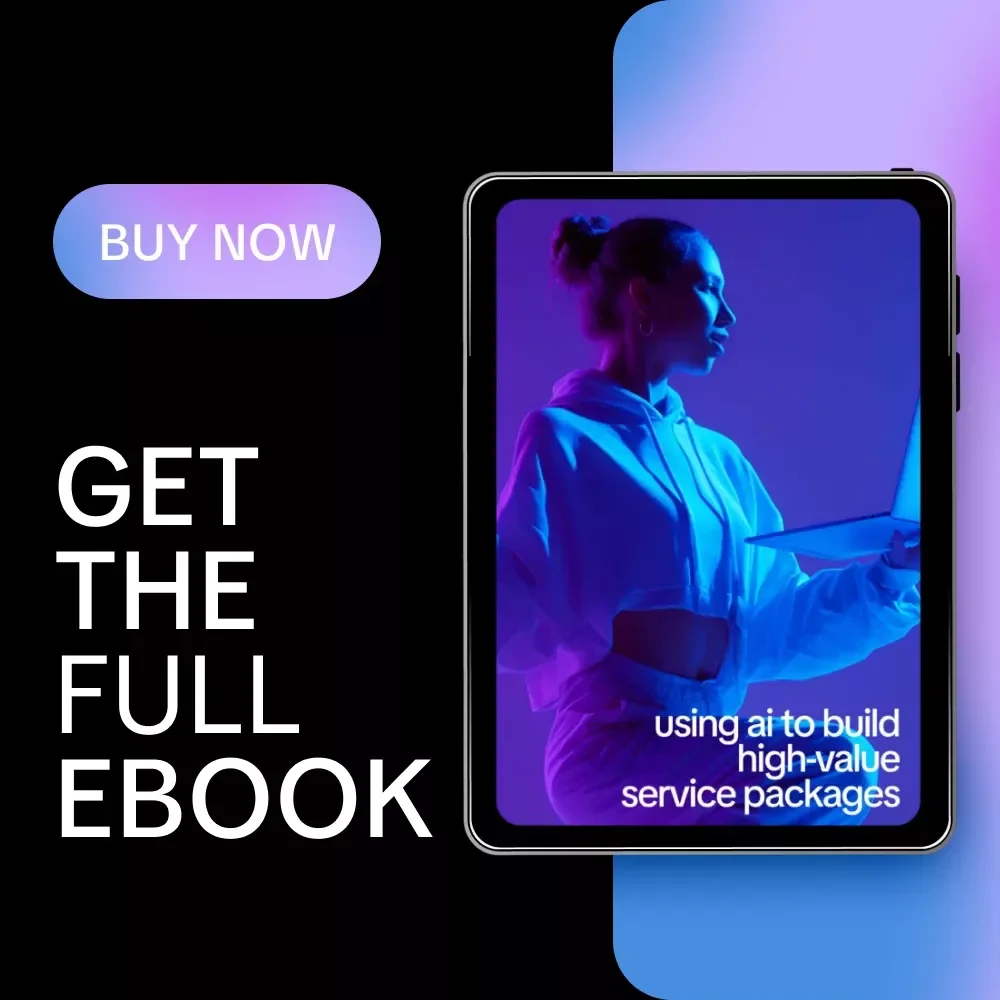Using AI to Build High-Value Service Packages | Premium Digital eBook for Freelancers & Coaches | AI for Creating Premium Service Packages Guide | Service Packaging & Pricing Strategy Download