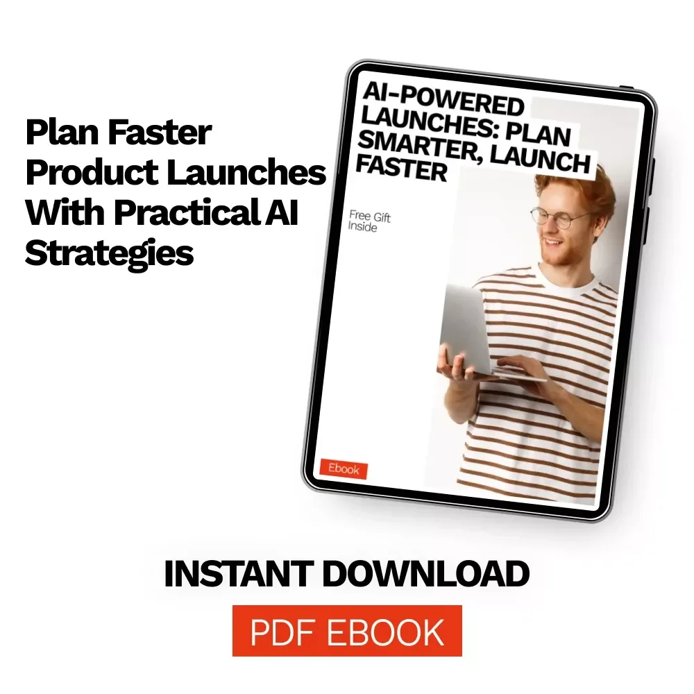 AI-Powered Launches: Plan Smarter, Launch Faster | Ebook Guide to AI for Creating Product Launch Plans, Digital Download for Entrepreneurs & Creators