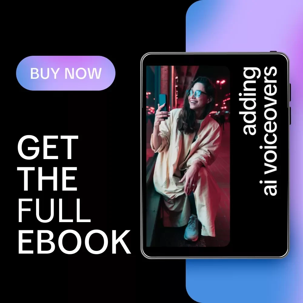 Adding AI Voiceovers – A Practical eBook Guide on how to add voiceovers using ai tools for Creators, Marketers & Educators
