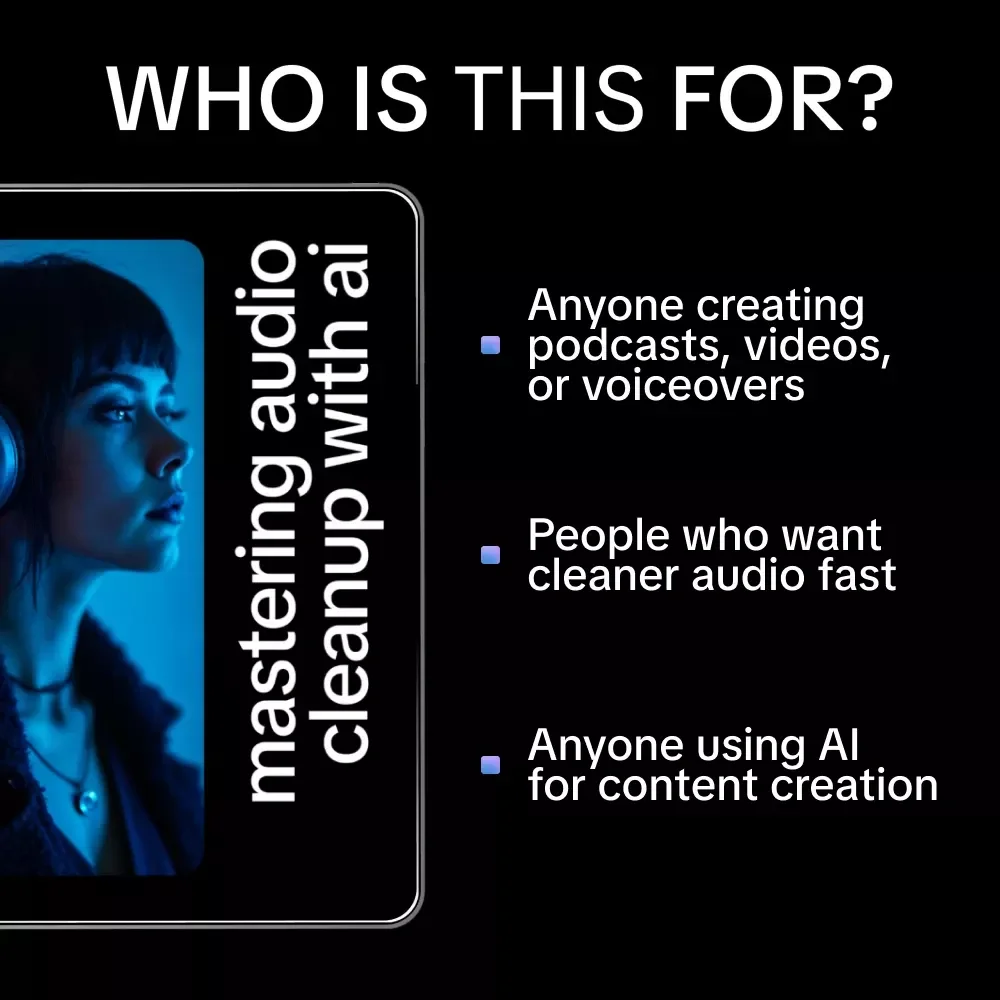 Mastering Audio Cleanup with AI – Ebook Guide to Smart, Simple Ways to Clean Audio Using AI for Podcasts, Voice & Music
