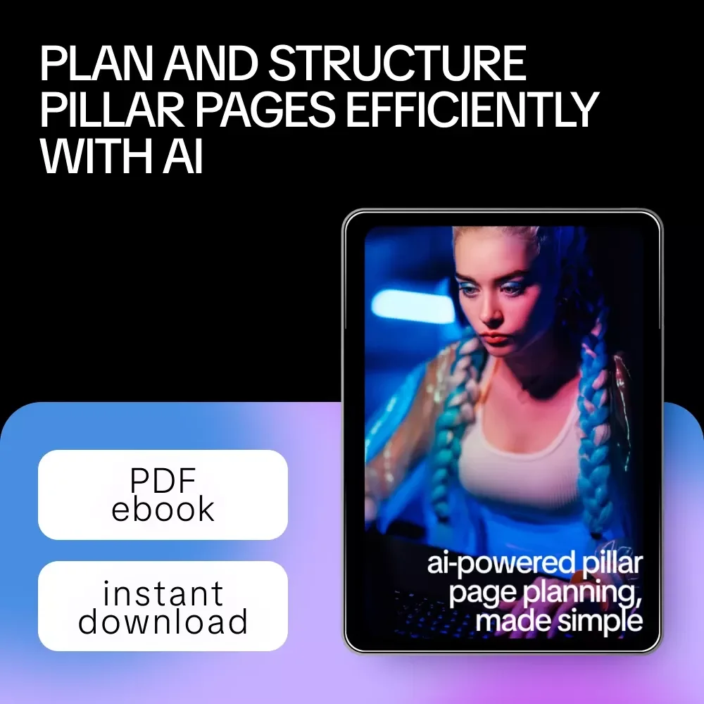 AI-Powered Pillar Page Planning, Made Simple: Step-by-Step Guide to Using AI for Creating Pillar Page Outlines, eBook for SEO, Content Strategy, and Digital Marketing Success
