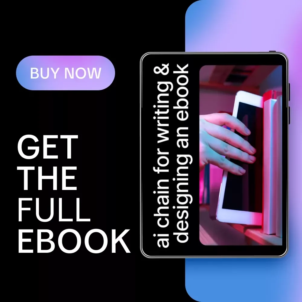 AI Chain for Writing and Designing an Ebook – Step-by-Step Guide, AI Prompts, and Digital Workbook for Effortless Ebook Creation