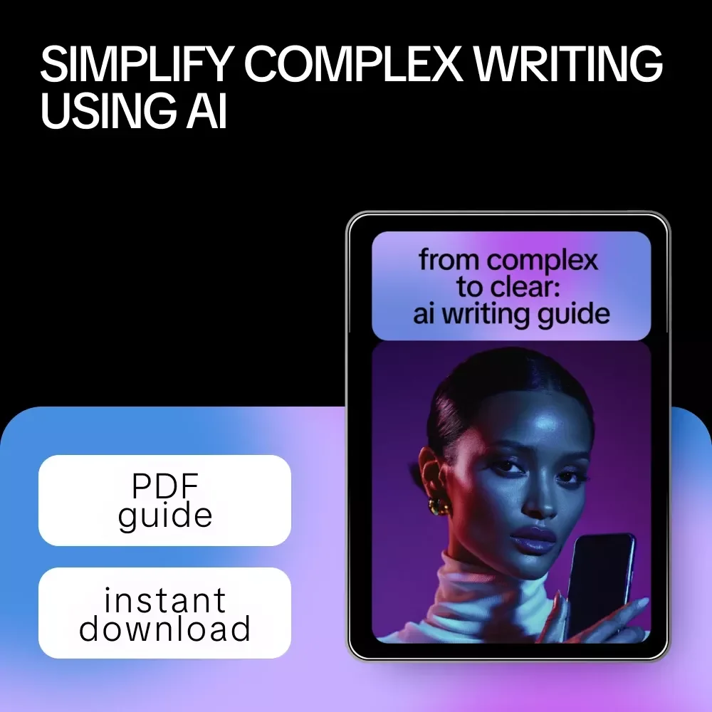 From Complex to Clear: AI Writing Guide | Learn how to prompt ai to simplify complex writing | Practical AI Prompting Guide for Clear, Human Content