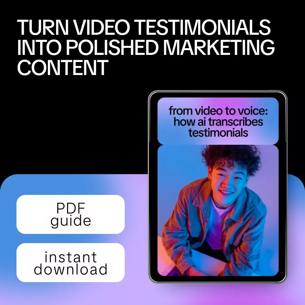 From Video to Voice: How AI Transcribes Testimonials – The Ultimate Guide to Using AI to Transcribe Video Testimonials for Marketing Success