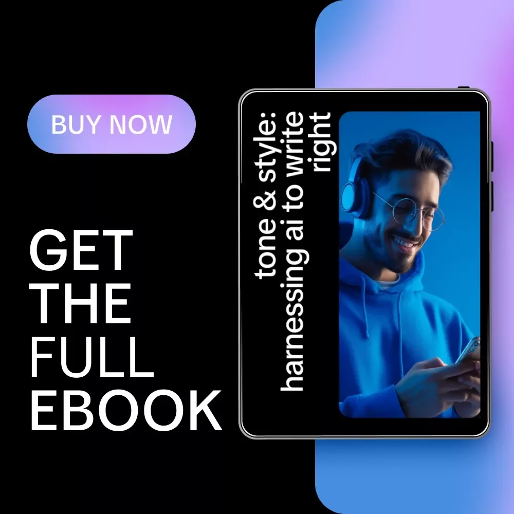 Tone & Style: Harnessing AI to Write Right – eBook Guide to Using AI to Check Tone and Formality for Emails, Social Media, and Professional Writing