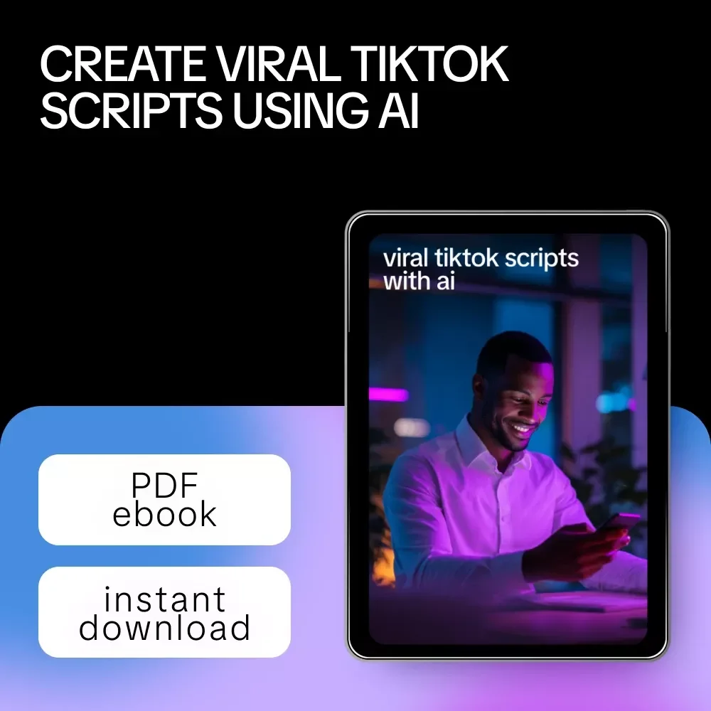 Viral TikTok Scripts With AI – Digital Download Guide, eBook, & Checklist for Content Creators, Social Media Growth, Short-Form Video Marketing