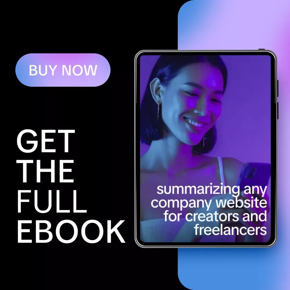 Summarizing Any Company Website for Creators and Freelancers – AI to Summarize a Company Website eBook Guide for Content Creators, Freelancers, and Digital Professionals
