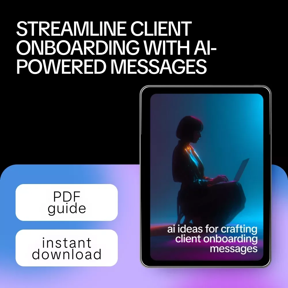 AI Ideas for Crafting Client Onboarding Messages – Digital Download Guide, eBook & Checklist for Service Providers, Freelancers & Businesses to Boost Client Communication