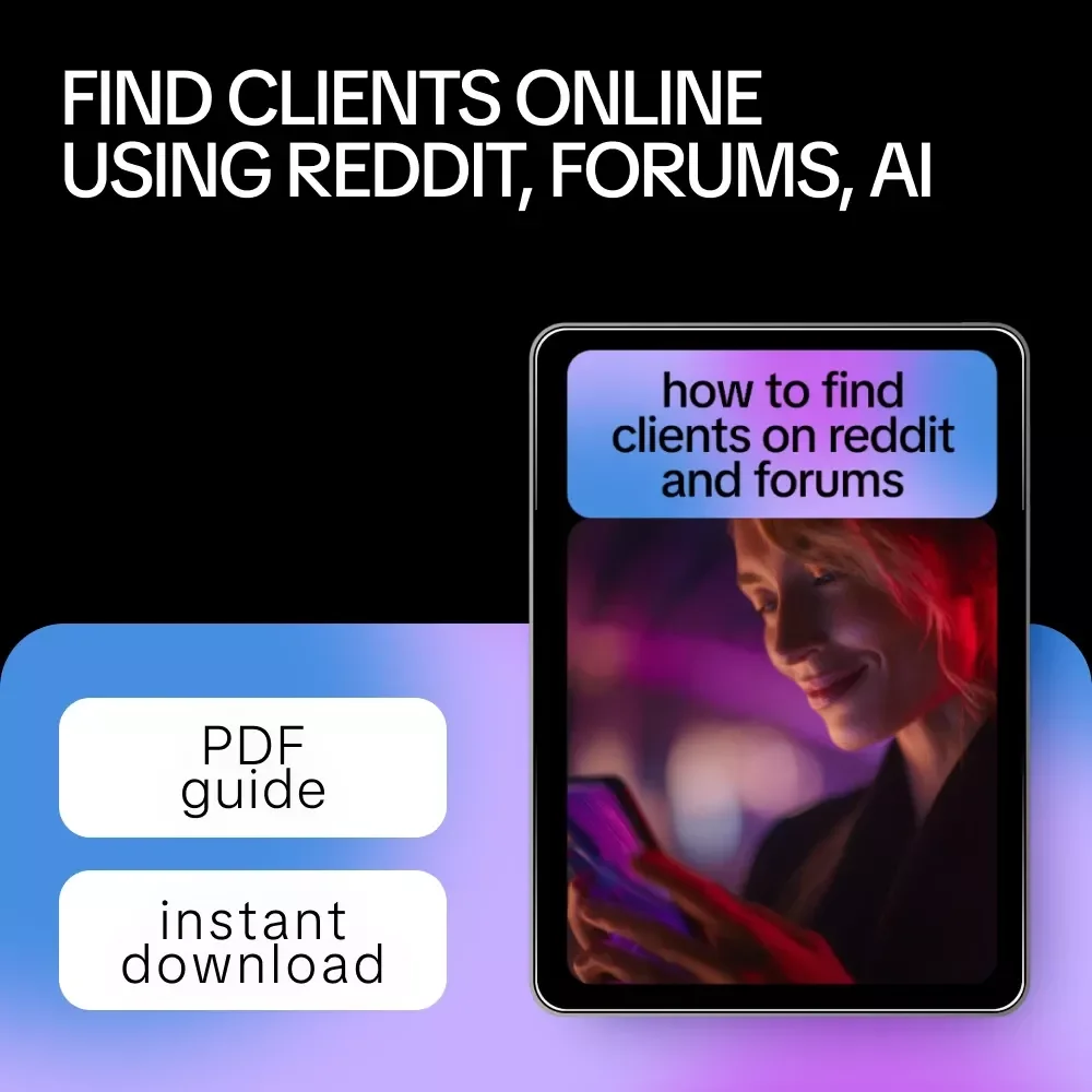 How to Find Clients on Reddit and Forums – Ultimate Guide with AI to Find Clients on Reddit or Forums