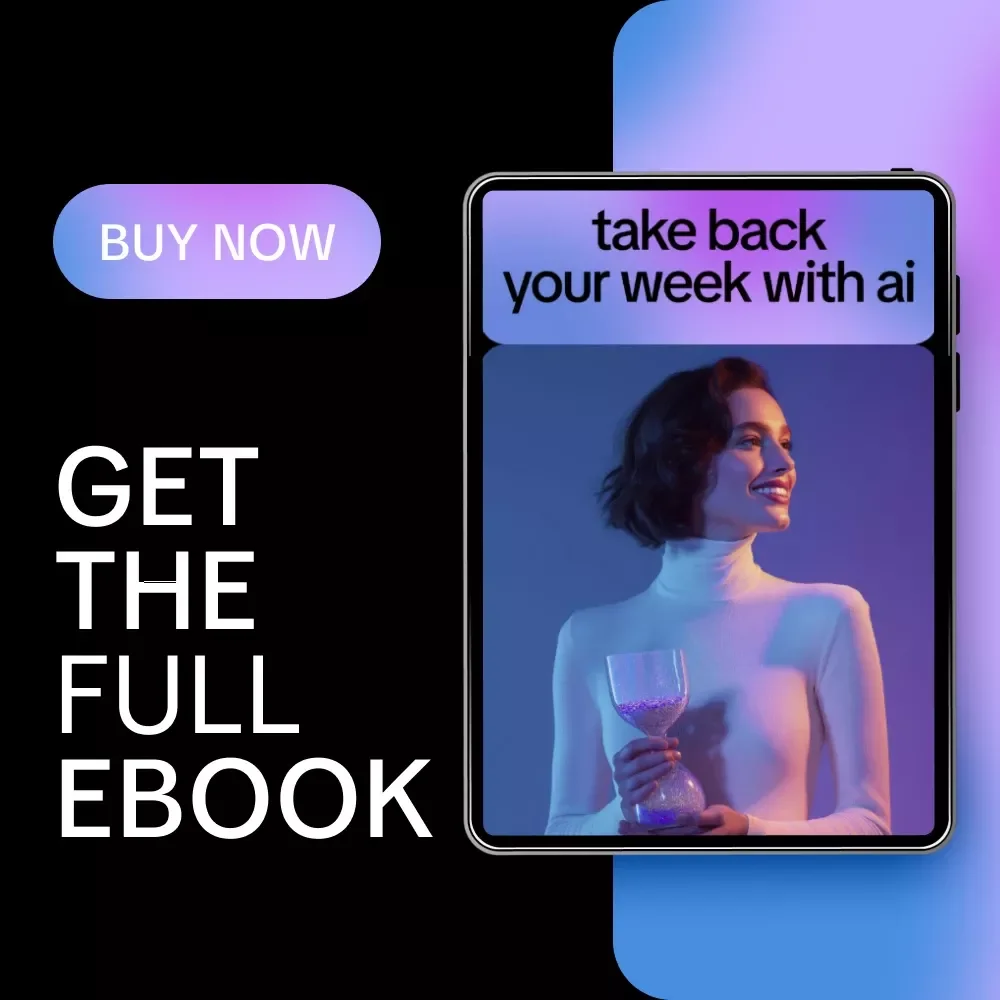 Take Back Your Week with AI: How AI Can Automate Weekly Planning Tasks for Stress-Free Productivity | eBook, Guide, Checklist