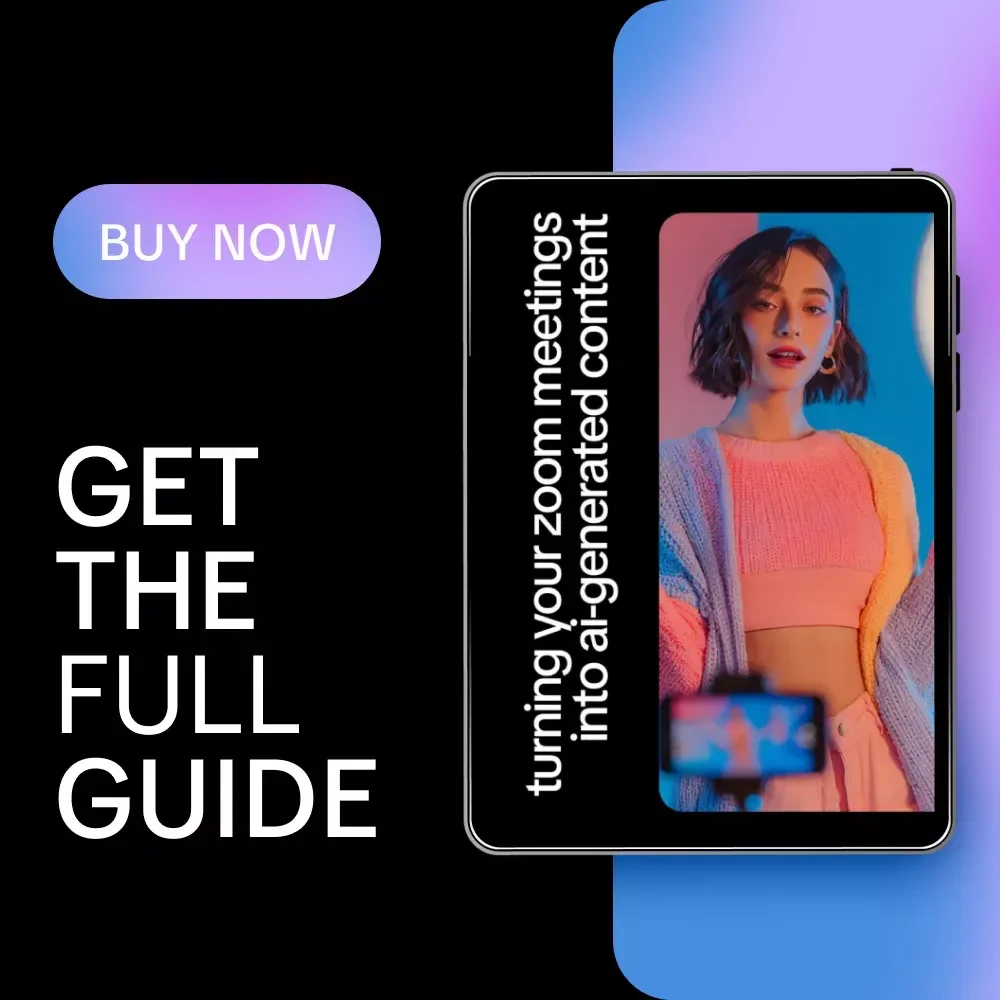 Turning Your Zoom Meetings into AI-Generated Content: A Step-by-Step Guide to Use AI to Generate Text from a Zoom Recording for Blogs, Newsletters, and More