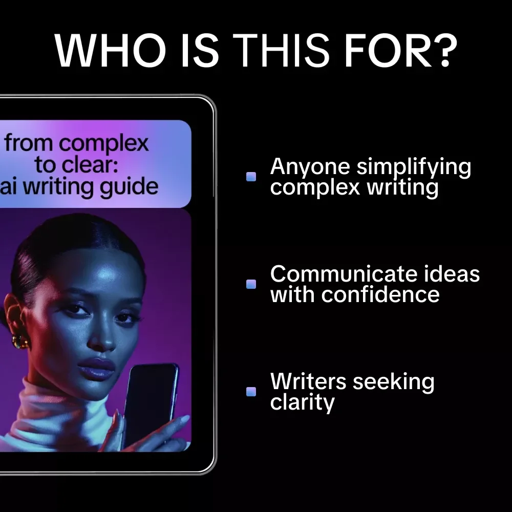 From Complex to Clear: AI Writing Guide | Learn how to prompt ai to simplify complex writing | Practical AI Prompting Guide for Clear, Human Content