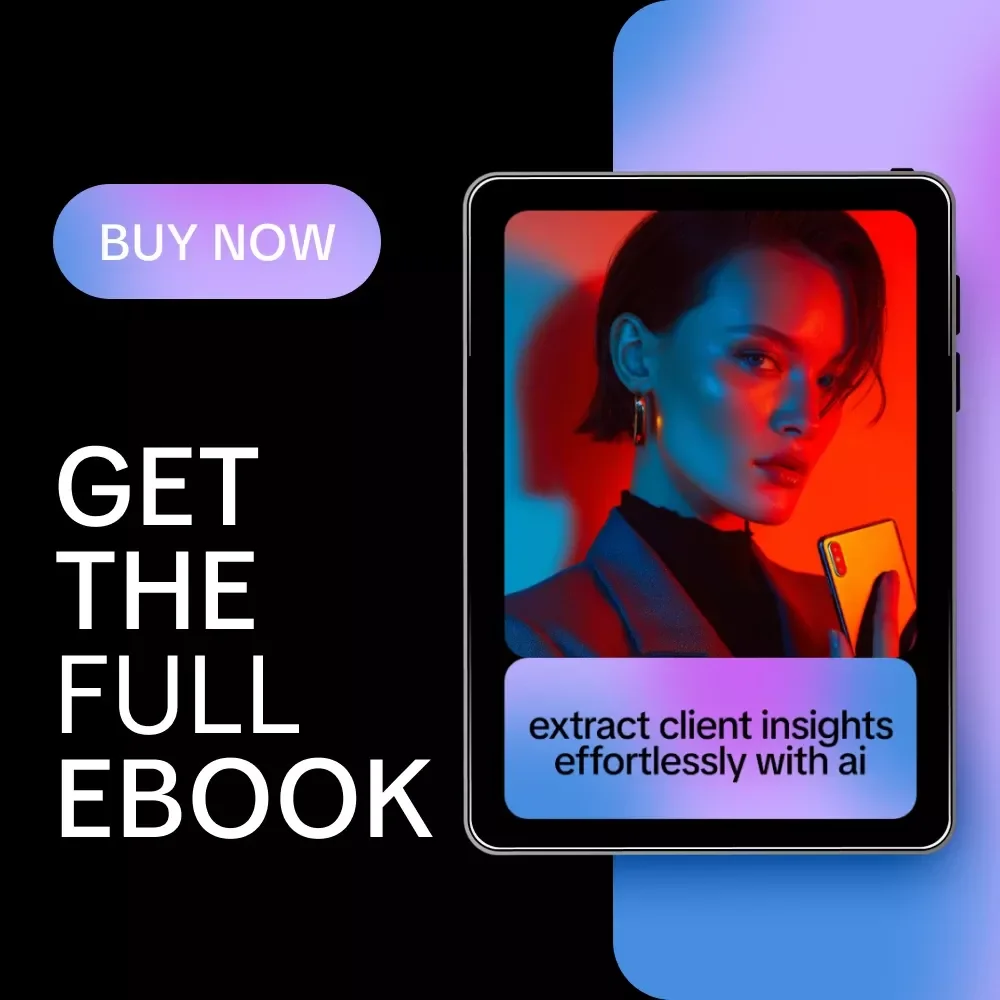 Extract Client Insights Effortlessly with AI – eBook Guide on Ways AI Can Extract Key Client Points for Smarter Workflows